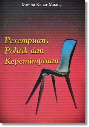 [buku] Perempuan, Politik dan Kepemimpinan oleh Mubha Kahar Muang